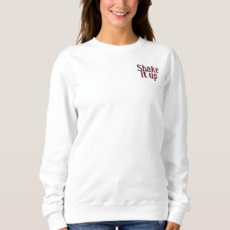 Shake it up (burgundy font) Lulav Sweatshirt