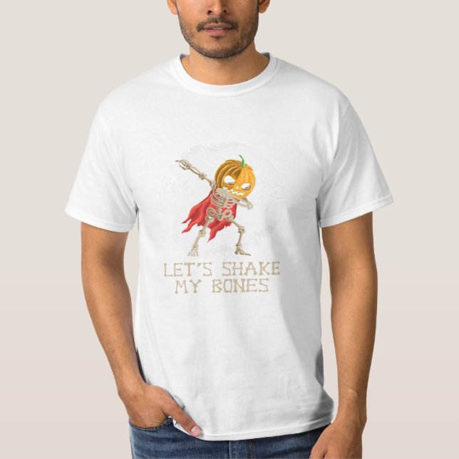shake my bones halloween T-Shirt (Front)
