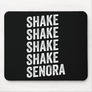 Shake Shake Senora Halloween  Mouse Pad