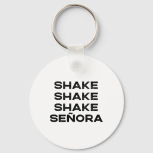Shake Shake Shake Senora Funny Halloween Outfit Co Keychain