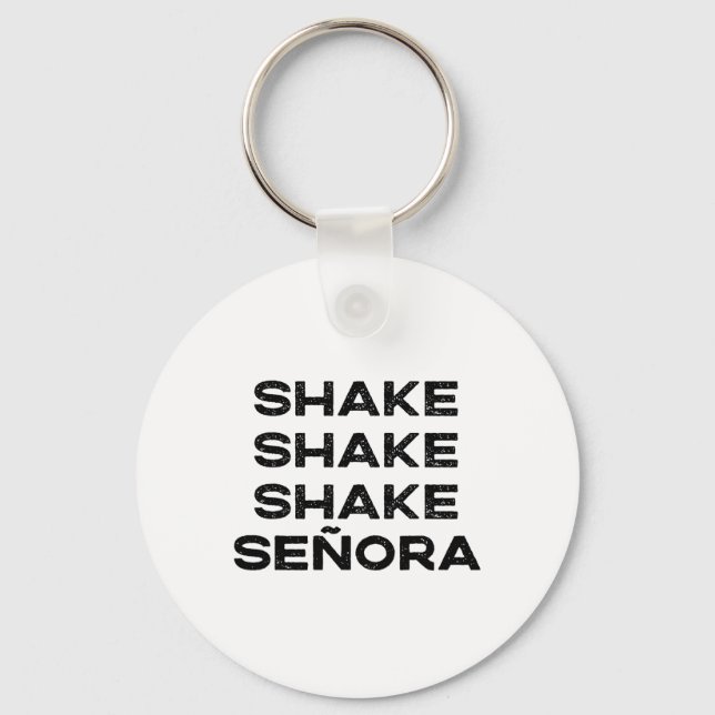 Shake Shake Shake Senora Funny Halloween Outfit Co Keychain (Front)