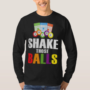 Shake Those Balls Funny Bingo Funny Bingo 1 T-Shirt