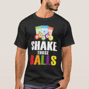 Shake Those Balls Funny Bingo Funny Bingo 1 T-Shirt