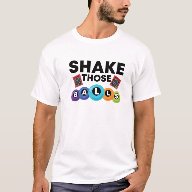 Shake Those Balls | Funny Bingo Lover Funny Bingo T-Shirt (Front)