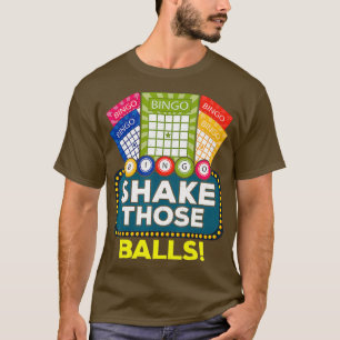 Shake Those Balls Funny Bingo Player Tee Bingo