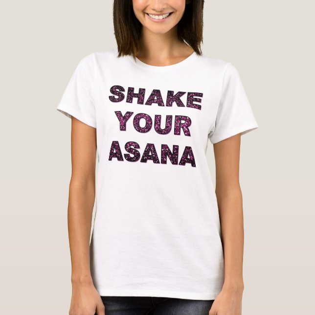 SHAKE YOUR ASANA T-Shirt (Front)