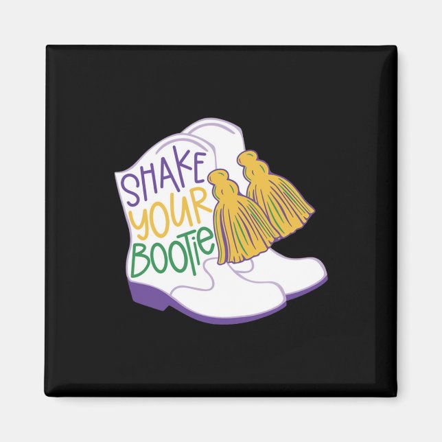 Shake Your Bootie Mardi Gras Bead Boot Carnival Ce Magnet (Front)