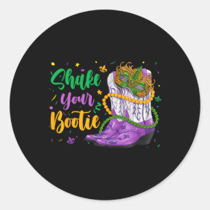 Shake Your Bootie Mardi Gras Cowboy Boot Girl Wome Classic Round Sticker