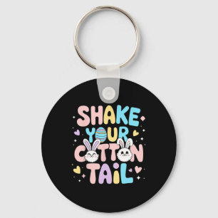 Shake Your Cotton Tail Cute Easter Bunny Happy Eas Keychain