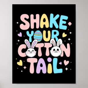 Shake Your Cotton Tail Cute Easter Bunny Happy Eas Poster