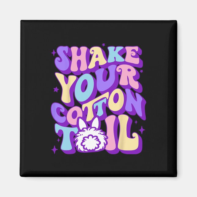 Shake Your Cotton Tail Funny Retro Easter Bunny Ki Magnet (Front)