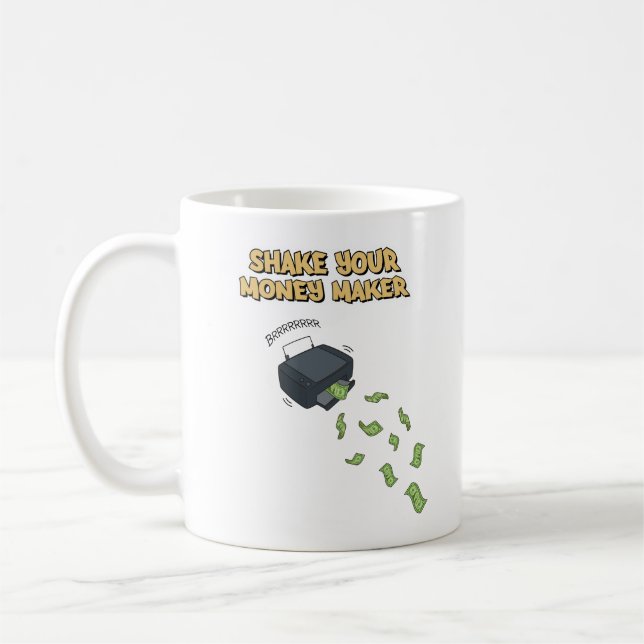 Shake Your Money Maker Coffee Mug (Left)