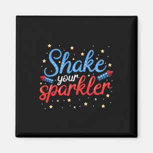 Shake Your Sparkler Funny  Magnet