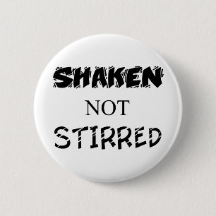 Shaken not Stirred 2 Inch Round Button