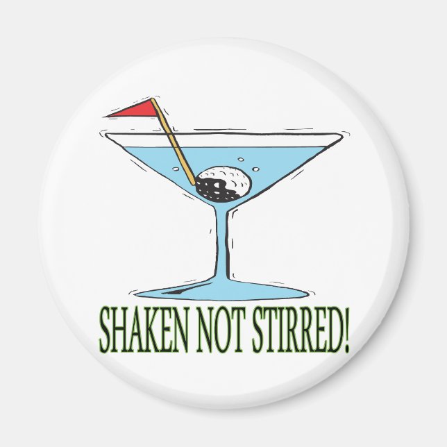 Shaken Not Stirred Magnet (Front)