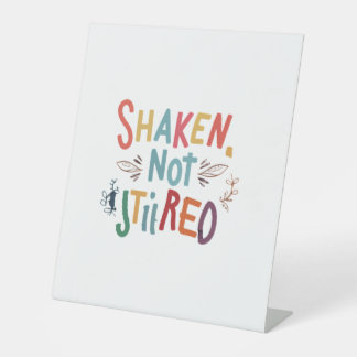 "Shaken, Not Stirred." Pedestal Sign