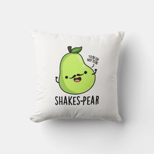 Shakes-pear Funny Pear Fruit Pun  Throw Pillow (Front)