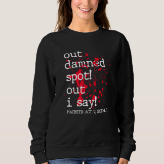 Shakespeare Halloween Macbeth Poetry Out Damned Sp Sweatshirt