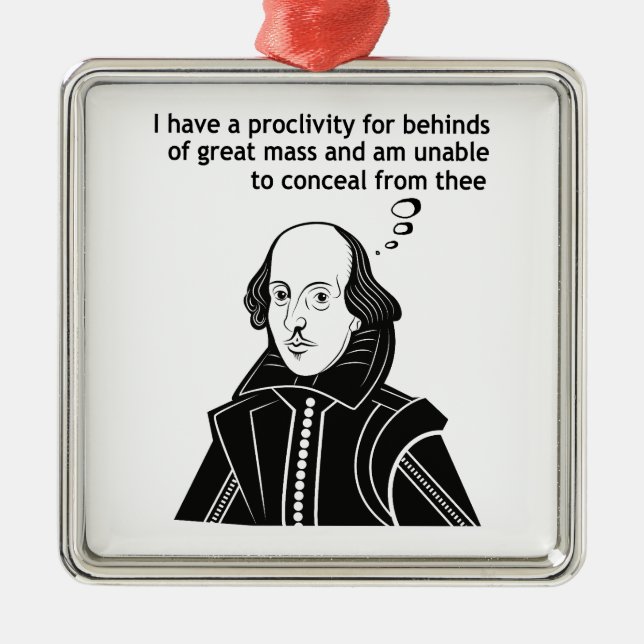 Shakespeare I Like Big Butts Metal Ornament (Front)