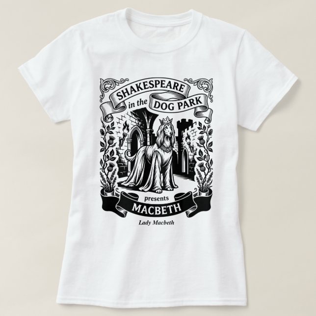 Shakespeare in the Dog Park - Lady Macbeth T-Shirt (Design Front)