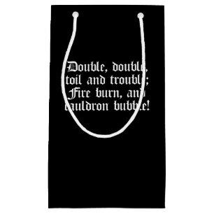 Shakespeare Macbeth Play Quote Double Double Small Gift Bag