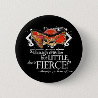 Shakespeare Midsummer Night's Dream Fierce Quote 2 Inch Round Button