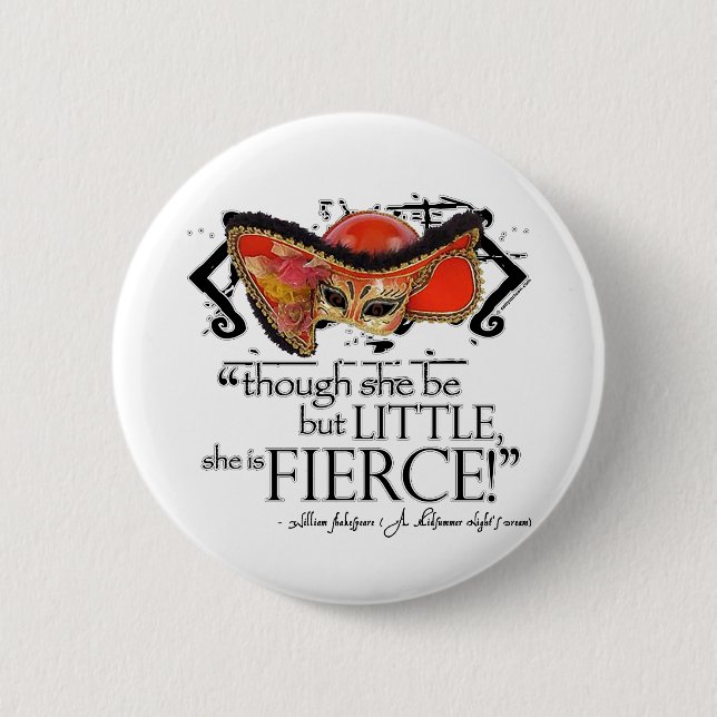 Shakespeare Midsummer Night's Dream Fierce Quote 2 Inch Round Button (Front)