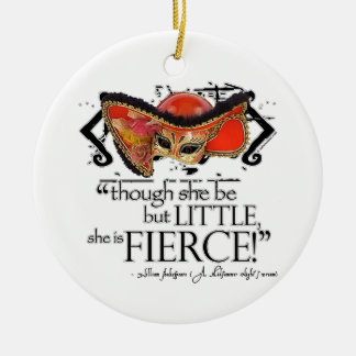 Shakespeare Midsummer Night's Dream Fierce Quote Ceramic Ornament