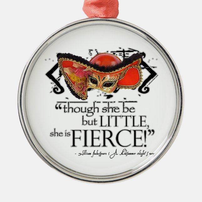 Shakespeare Midsummer Night's Dream Fierce Quote Metal Ornament (Front)