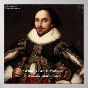 Shakespeare & "Past/Prologue" Quote Poster