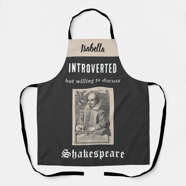 Shakespeare Picture Funny Personalized Introvert Apron (Front)