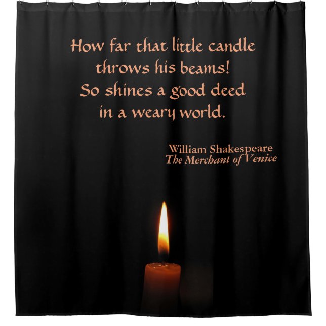 Shakespeare Quotation Candle Flame Shower Curtain (Front)