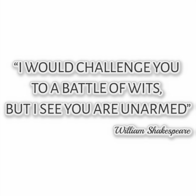 Shakespeare Quote - Battle Of Wits (Front)