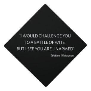 Shakespeare Quote - Battle Of Wits Graduation Cap Topper
