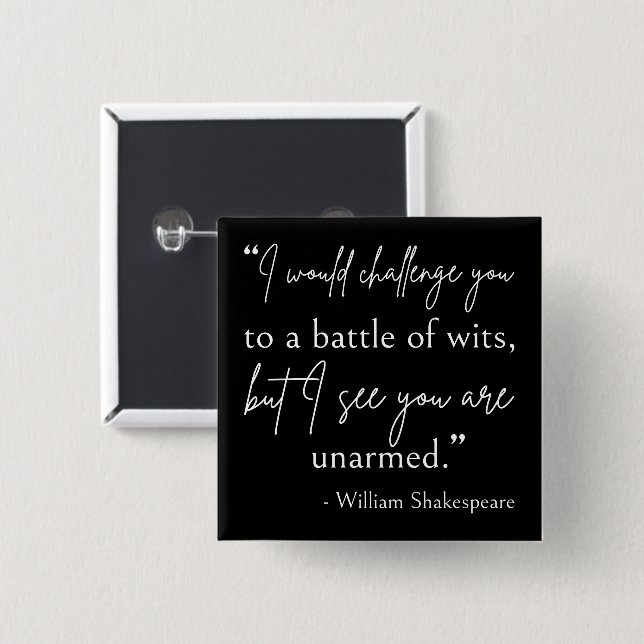 Shakespeare Quote - Battle Of Wits II 2 Inch Square Button (Front & Back)