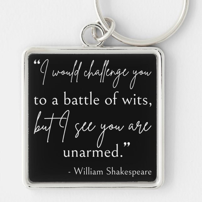 Shakespeare Quote - Battle Of Wits II Keychain (Front)