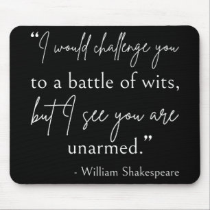 Shakespeare Quote - Battle Of Wits II Mouse Pad