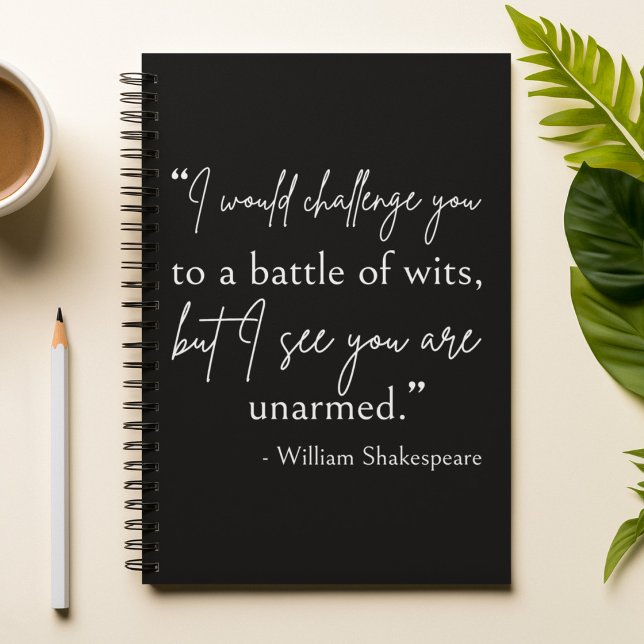 Shakespeare Quote - Battle Of Wits II Notebook (Creator Uploaded)