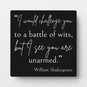 Shakespeare Quote - Battle Of Wits II Plaque