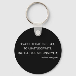 Shakespeare Quote - Battle Of Wits Keychain