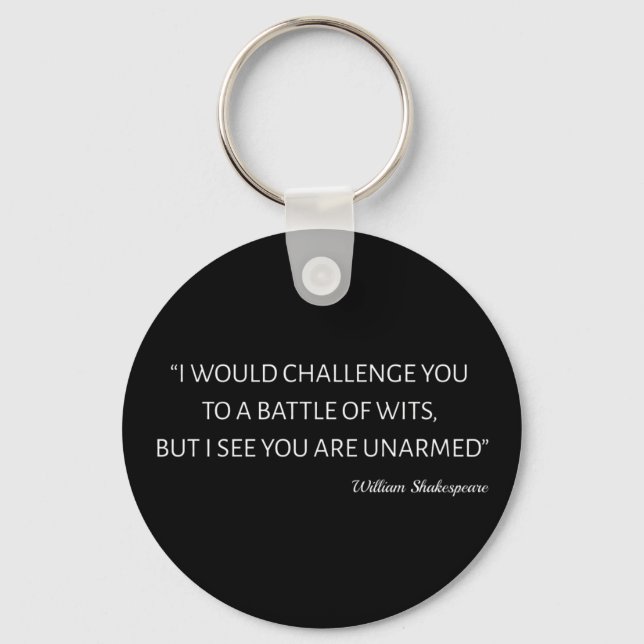 Shakespeare Quote - Battle Of Wits Keychain (Front)