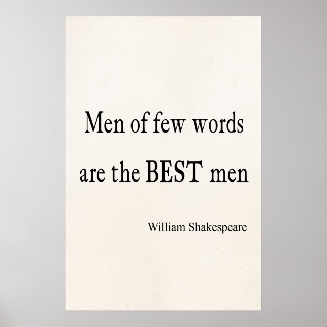 Shakespeare Quote Best Men of Few Words Quotes Poster (Front)