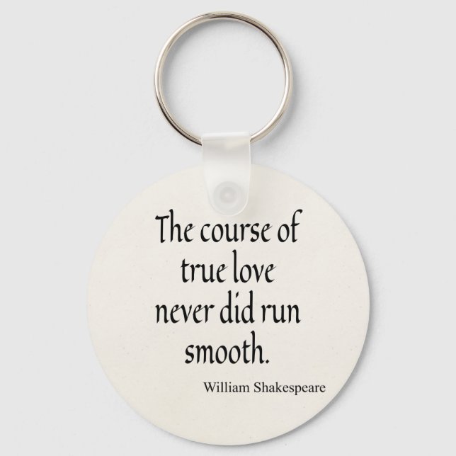 Shakespeare Quote Course of True Love Run Smooth Keychain (Front)