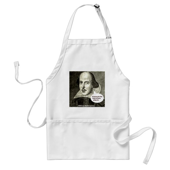 Shakespeare-quote; If music be the food of love, p Standard Apron (Front)