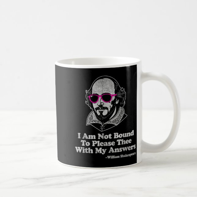 Shakespeare Quote Not Bound To Please Literature T Coffee Mug (Right)