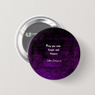 Shakespeare Quote on Life & Forgiveness 2 Inch Round Button