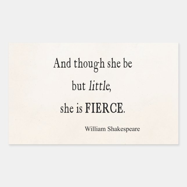 Shakespeare Quote She Be Little But Fierce Quotes Sticker (Front)