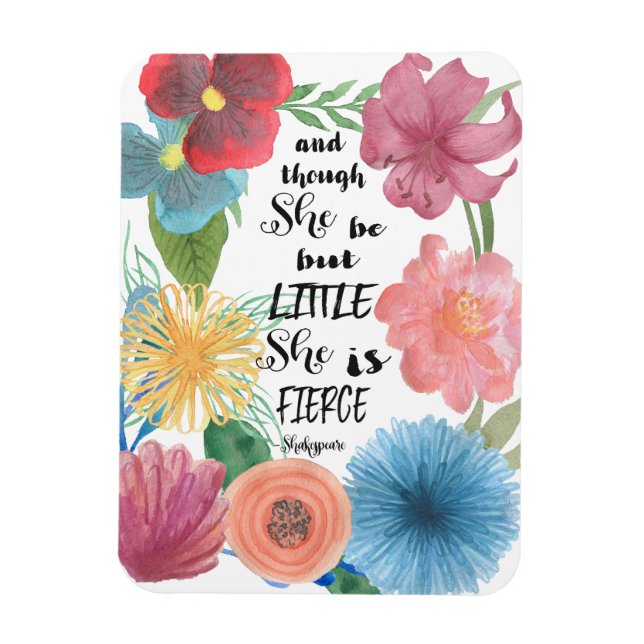 Shakespeare Quote She is Little and Fierce Magnet (Vertical)