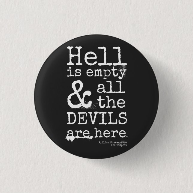 Shakespeare Quote, The Tempest, Devils Are Here 1 Inch Round Button (Front)