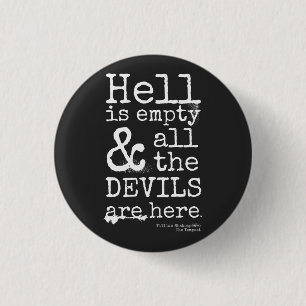 Shakespeare Quote, The Tempest, Devils Are Here 1 Inch Round Button